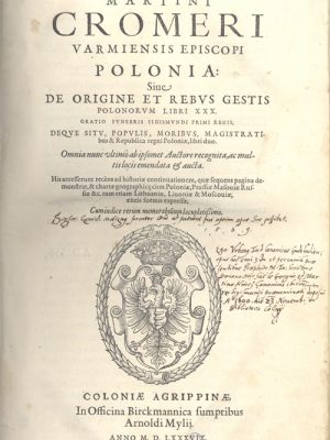 Karta tytułowa druku: Marcin Kromer: Polonia, Köln, Officina Birckmannica sumptibus Arnoldi Mylii, 1589 Biblioteka Wyższego Seminarium Duchownego Metropolii Warmińskiej „Hosianum” w Olsztynie.